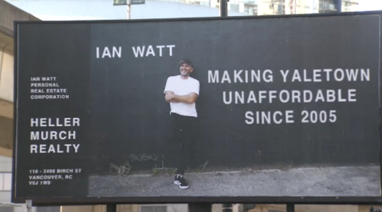 A billboard displaying the words "Making Yaletown Unaffordable since 2005" has resulted in a Vancouver realtor facing threats online.